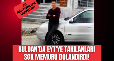 Buldan'da EYT' lileri 10 milyon dolandıran memur ortadan kayboldu!