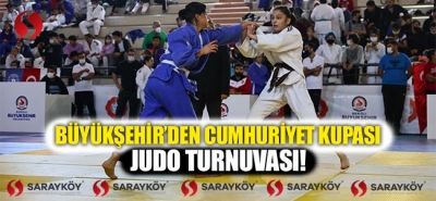 Büyükşehir’den Cumhuriyet Kupası Judo Turnuvası!