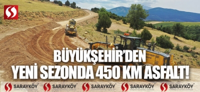 Büyükşehir'den yeni sezonda 450 km asfalt!