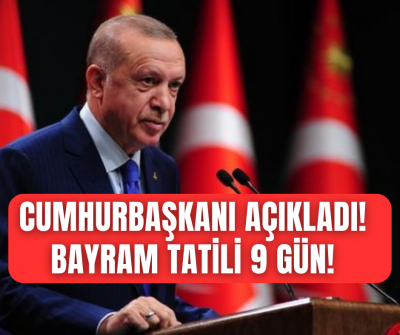 Cumhurbaşkanı açıkladı! Kamu çalışanlarına bayramda 9 gün tatil! 