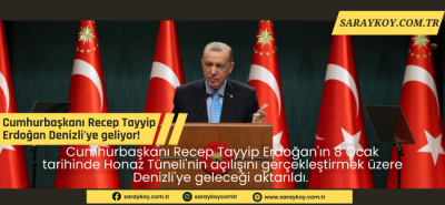 Cumhurbaşkanı Recep Tayyip Erdoğan Denizli'ye geliyor!