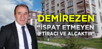 DEMİREZEN İDDİALARA TEK TEK CEVAP VERDİ