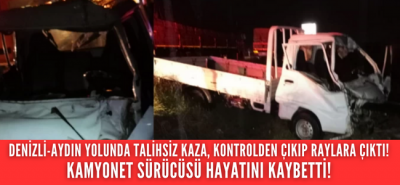 Denizli-Aydın yolunda feci kaza! Sürücü hayatını kaybetti!