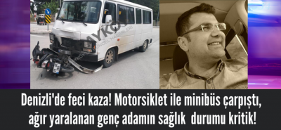 Denizli Sarayköy'de feci kaza, genç adam yoğun bakıma kaldırıldı, durumu çok ağır!