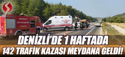 Denizli'de 1 haftada 142 trafik kazası meydana geldi!