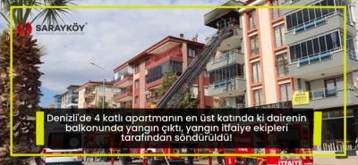 Denizli'de 4 katlı apartmanın en üst katında ki dairenin balkonunda yangın çıktı, yangın itfaiye ekipleri tarafından söndürüldü!