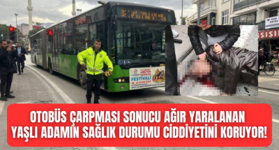 Denizli'de belediye otobüsü yayaya çarptı, talihsiz kazazedenin durumu ağır! 