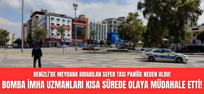 Denizli'de bomba paniği! Vatandaşlar korku dolu anlar yaşadı!