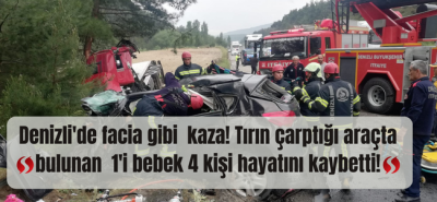 Denizli’de feci kazada ağır bilanço, 4 kişi hayatını kaybetti!