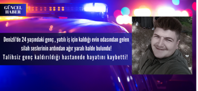 Denizli'de genç işçi hayatını kaybetti! İntihar mı cinayet mi araştırılıyor! 