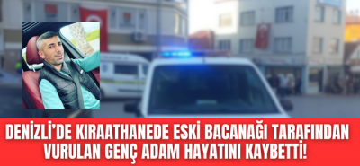 Denizli'de kahvehanede silahlar konuştu bir kişli hayatını kaybetti!