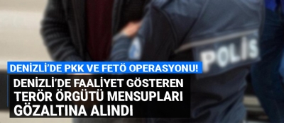 Denizli'de PKK ve FETÖ operasyonu!