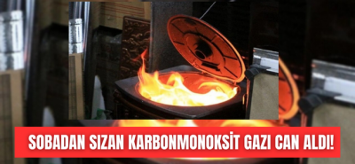 Denizli'de sobadan çıkan zehirli gaz can aldı!