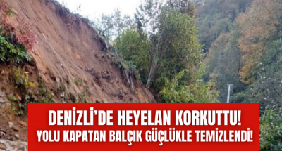 Denizli'de yağışlar heyelana sebep oldu, karayolu toprak altında kaldı!