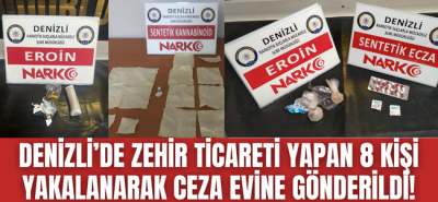 Denizli'de zehir tacircilerine rahat uyku yok!