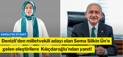 Denizli'den milletvekili adayı olan Sema Silkin Ün'e gelen eleştirilere Kılıçdaroğlu'ndan yanıt! 