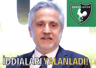 Denizlispor Kulübü Başkanlığı İçin Adı Geçen İsim İddiaları Yalanladı!