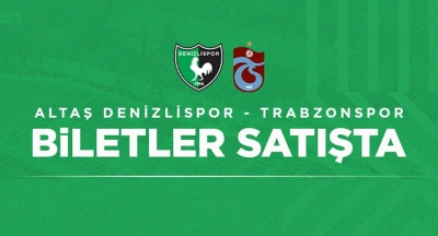 Denizlispor - Trabzonspor maç biletleri satışa çıktı!