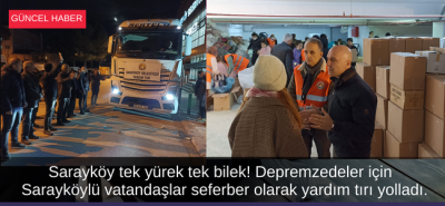 Depremzede vatandaşlarımıza Sarayköy’den yardımeli uzandı! Sarayköy belediyesi ve halkı yardım kampanyasında seferber oldu!