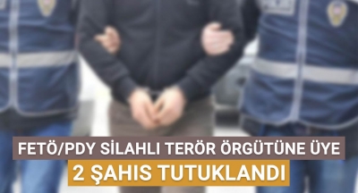 FETÖ/PDY Silahlı Terör Örgütüne üye 2 şahıs tutuklandı!