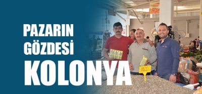 FIRSATÇILARA İNAT TEZGAHLAR KOLONYA İLE DOLDU 