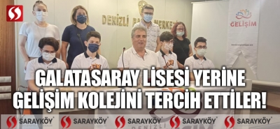 Galatasaray Lisesi yerine Gelişim Kolejini tercih ettiler!