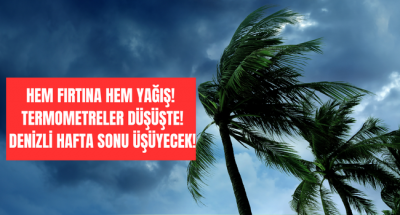 Hem Valilik hem Meteoroloji uyardı, Denizli'ye fırtına geliyor! 