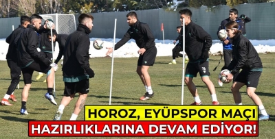 Horoz, Eyüpspor maçı hazırlıklarına devam ediyor!