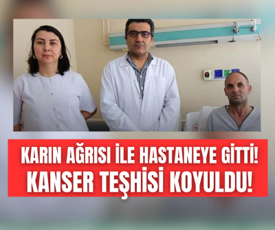Karın ağrısı ve kilo kaybı için gitti, kanser olduğunu öğrendi! 