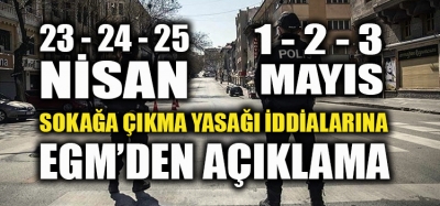 O TARİHLERDE SOKAĞA ÇIKMA YASAĞI OLACAK MI?