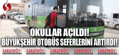 Okullar açıldı, Büyükşehir otobüs seferlerini artırdı!