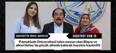 Pamukkale Üniversitesi'nden mezun olan Büşra ve ailesi Hatay'da göçük altında kalarak hayatını kaybetti!