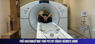PAÜ Hastanesi’nde Yeni PET/BT Cihazı Hizmete Girdi
