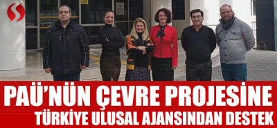PAÜ’nün Çevre Projesine Türkiye Ulusal Ajansı’ndan Destek