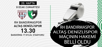 RH Bandırmaspor - Altaş Denizlispor maçının hakemi belli oldu!