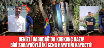 Sarayköy-Babadağ yolunda korkunç kaza! Bilanço ağır 2 ölü, 3 yaralı!