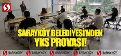 Sarayköy Belediyesi’nden YKS provası!