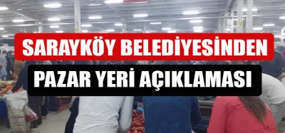 SARAYKÖY BELEDİYESİNDEN PAZAR YERİ AÇIKLAMASI 