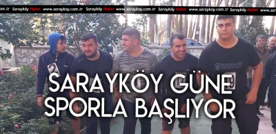 SARAYKÖY GÜNE SPORLA UYANIYOR