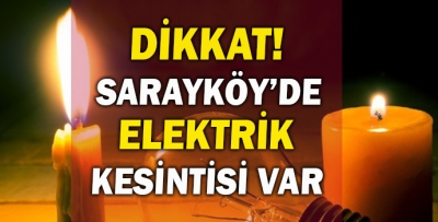 Sarayköy'de Bu Adreslerde Elektrik Kesintisi Var