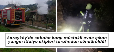 Sarayköy'de sabaha karşı müstakil evde çıkan yangın itfaiye ekipleri tarafından söndürüldü!