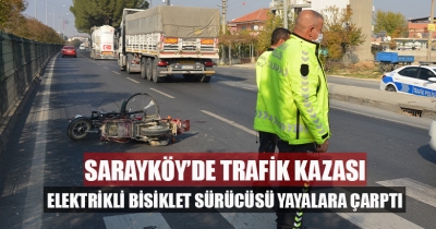 Sarayköy'de Trafik Kazası Elektrikli Bisiklet Sürücüsü Yayalara Çarptı