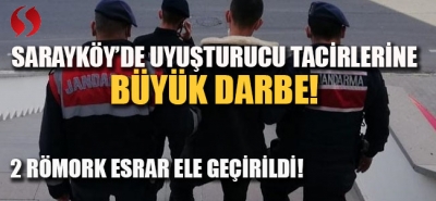 Sarayköy'de Uyuşturucu Tacirlerine Büyük Darbe! 2 Römork Esrar Ele Geçirildi!
