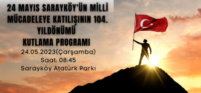 Sarayköy'ün Milli Mücadele'ye katılışının 104. yıldönümü anılacak!