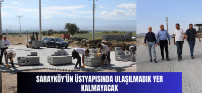 Sarayköy’ün üstyapısında ulaşılmadık yer kalmayacak