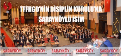 TFFHGD’nin Disiplin Kurulu’na Sarayköylü isim