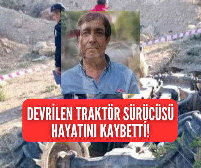 Traktör sürücüsü feci kazada hayatını kaybetti! 