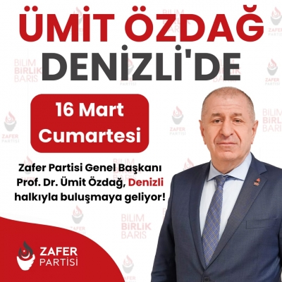 Ümit Özdağ 16 Mart Cumartesi Denizli'ye geliyor! 