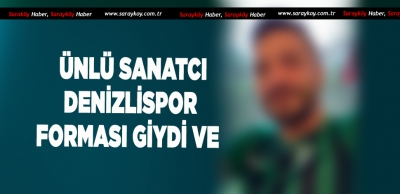 ÜNLÜ SANATCI FORMAYI GİYDİ VE 