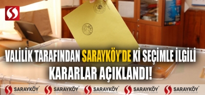 Valilik tarafından Sarayköy'de ki seçim ile ilgili genelge yayımlandı!